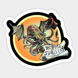 This too shall end Sticker